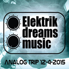 Analog Trip [Elektrik Dreams Music Showcase ] Hit Fm 12-4-2015 - Free Download