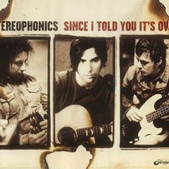 Stereophonic - Since I Told You Its Over (cover)