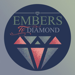 Not For Us (Let It Go) - Embers To Diamond
