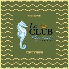 LeClub Beach Sounds 011 (12/04/15) mixed by Rayco Santos