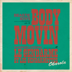 Beastie Boys – Body Movin (Le Gendarme Et Les Gendarmettes), Okarola Mix