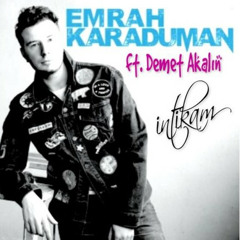 Demet Akalın Ft. Emrah Karaduman - İntikam 2015