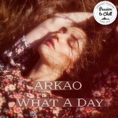 ARKAO - What A Day (free download)