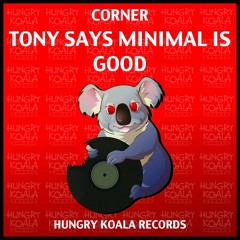 Corner - Tony Says Minimal Is Good (Original Mix)
