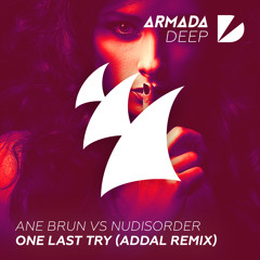Ane Brun Vs NuDisorder - One Last Try (Addal Remix) [OUT NOW]