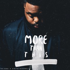 More Than This Ft Dimitri Mcdowell (Prod. Trav.Is.Music)