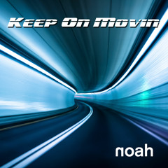 Keep On Movin' (The Reprise Remix by NOAH) *** preview ***