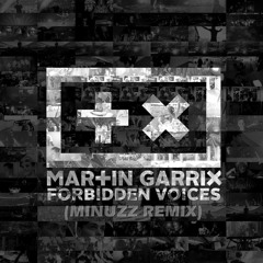 Martin Garrix - Forbidden Voices (MINUZZ Remix) FREE DOWNLOAD