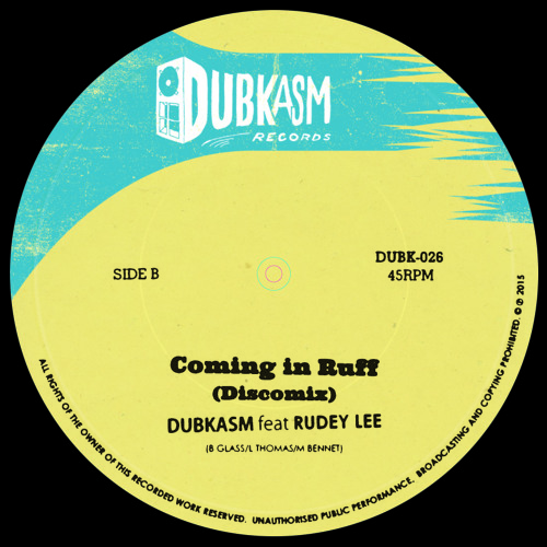 Coming in Ruff  - Dubkasm feat. Rudey Lee