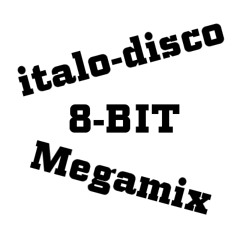 Italo-Disco 8-Bit MegaMix