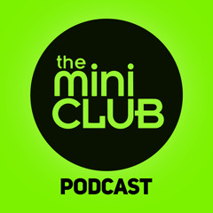 The Mini Club Podcast 003 By **DENNIS CRUZ**