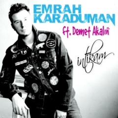 Emrah Karaduman Ft. Demet Akalın - İntikam  ( 2015 ) ( 2116 Kbps ORJİNAL )