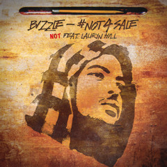 Bizzle - #Not4Sale