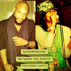 01 Between The Sheets Ft. Dante