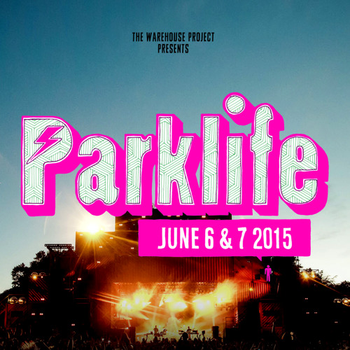 whp and parklife whp and parklife