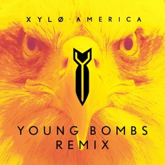 XYLØ - America (Young Bombs Remix)