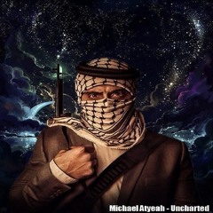 Michael Atyeah ft. Tamim Al-Barghouti - Uncharted (Remix)تميم البرغوثي