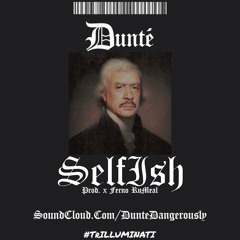 Selfish (Prod. By Ferno RuMeal)