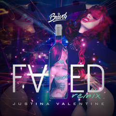 Justina Valentine - Faded (The Bravos Remix)