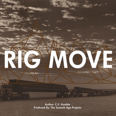 Rig Move by C.S. Humble