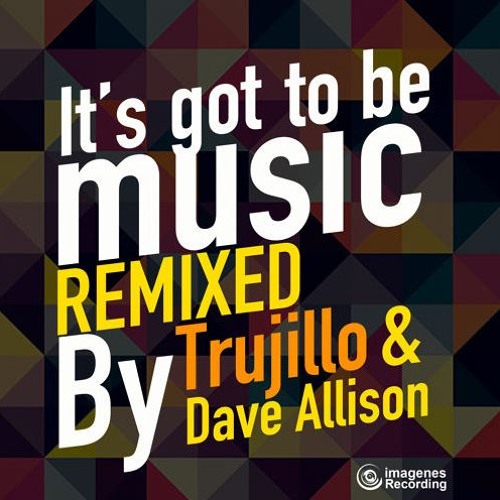 Jorge & Juan feat. Andre -Got to Be Music (Dave Allison Remix)