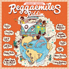 Reggaemiles Riddim #Reggae 2015 - Jugglerz Records