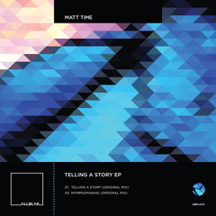 Matt Time - Telling A Story (Original Mix)