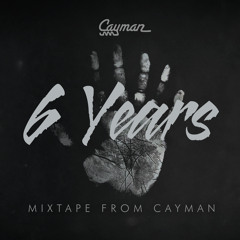 Cayman - 6 Years (6 God Freestyle) *FREE DOWNLOAD*