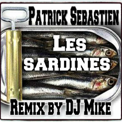 Patrick Sébastien - Les Sardines (Remix DJ Mike)