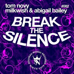 Tom Novy, Milkwish Ft. Abigail Bailey - Break The Silence (Jean Bacarreza Remix)[Nouveau Niveau]