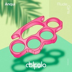 Anqui - Rude Girls (InnerCut Remix)
