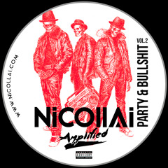 Niclollai (Amplified) - Party & Bullshit Vol.2(Old Chool)