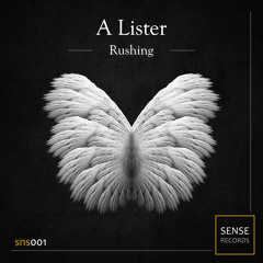 A Lister - Rushing (Original Mix) - OUT NOW