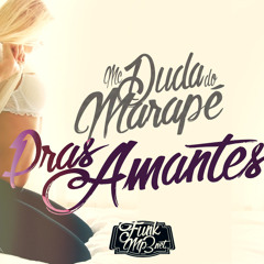 Duda do Marapé - Pras Amantes (Explicit)