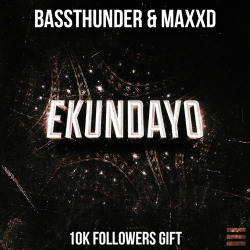 Bassthunder & MAXXD - Ekundayo (Original Mix)