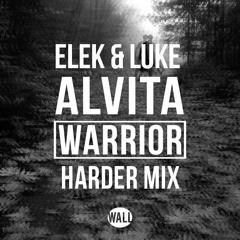Alvita - Warrior (Elek & Luke Harder Mix)