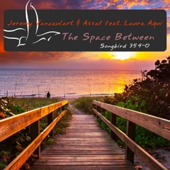 Jeremy Vancaulart & Assaf Feat. Laura Aqui - The Space Between (Assaf FM Episode 087)