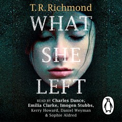 What She Left by T. R. Richmond (Audiobook Extract) Multi Cast Production
