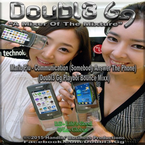 Mario Piu - Communication (Somebody Answer The Phone) (Doubl3 Gg Playboi Bounce Mixx)