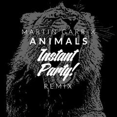 Martin Garrix - Animals (Instant Party Re - Twerk)
