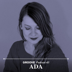 Groove Podcast 43 - Ada