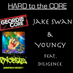 HARD to the CORE - Jake Swan & Youngy feat. Diligence