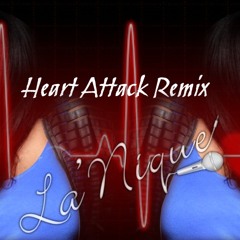 La'Nique - Heart Attack Remix