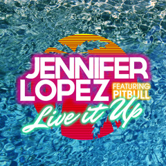 Jennifer Lopez feat. Pitbull - Live it up (Ahzee remix)