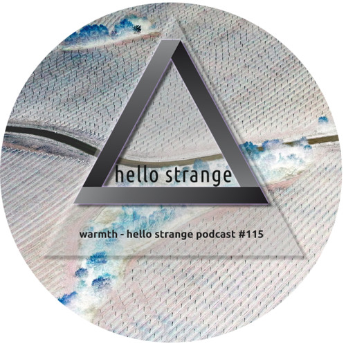 warmth - hello strange podcast #115