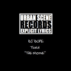 Twich - The Motive (Urban Scene Records)by Dj Dope