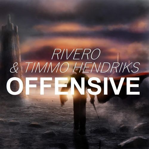 Rivero & Timmo Hendriks - Offensive (House Tunes X Release)