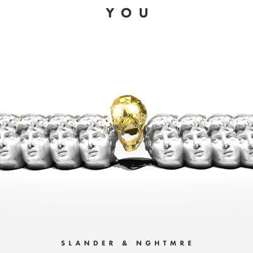 SLANDER & NGHTMRE - YOU