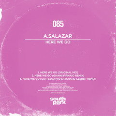 A.Salazar - Here We Go (Gianni Firmaio Remix) [SOUTHPARK085]