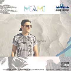 Miami feat. Hakan - Mark Verse